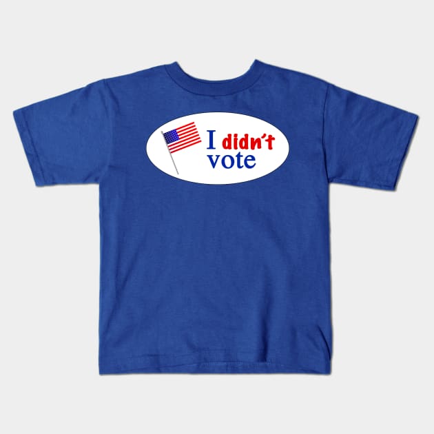 I didnt vote Kids T-Shirt by Soll-E